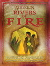 Cover image for Rivers of Fire